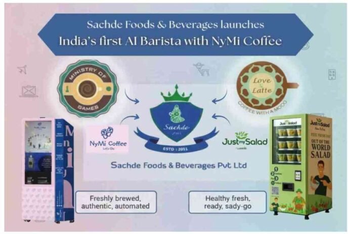 Sachde Foods & Beverages Pvt. Ltd. Launches Groundbreaking Vending Concepts: NyMi Coffee a game changer in coffee industry and Just My Salad to Redefine Quick-Service Authenticity